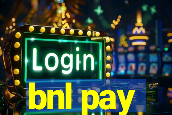 bnl pay