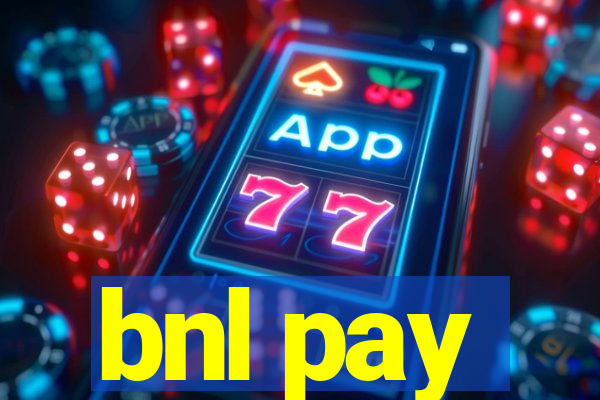 bnl pay