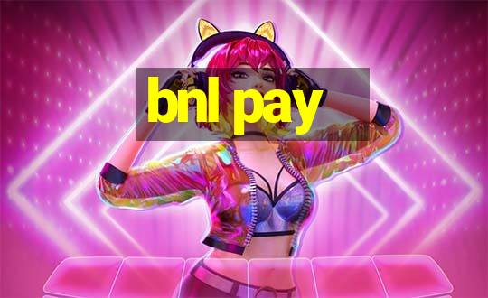 bnl pay