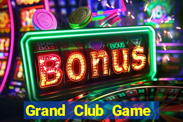 Grand Club Game Bài Dubai