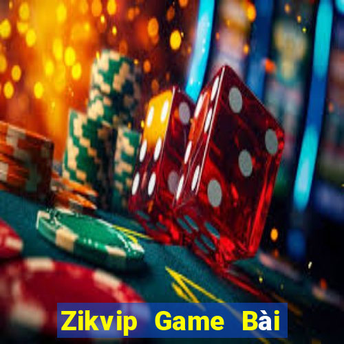 Zikvip Game Bài Hot Nhất Hiện Nay