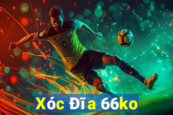 Xóc Đĩa 66ko