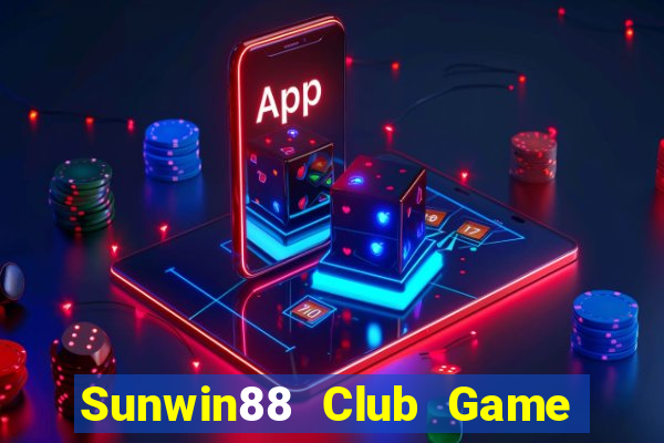 Sunwin88 Club Game Bài Vui