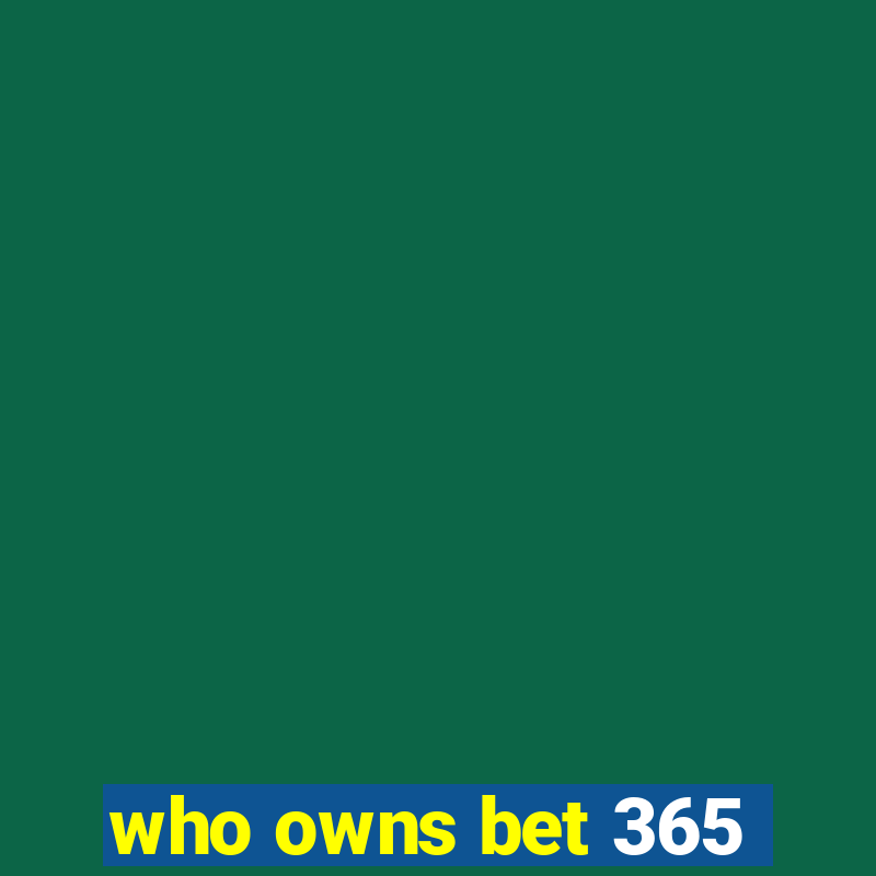 who owns bet 365