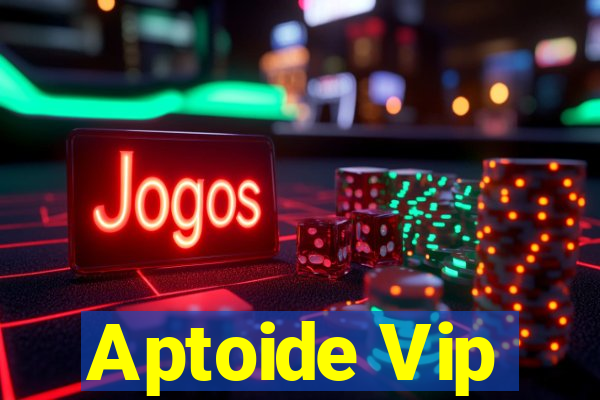 Aptoide Vip