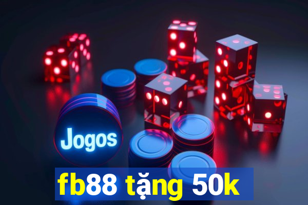 fb88 tặng 50k