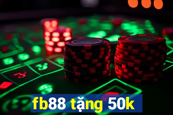 fb88 tặng 50k