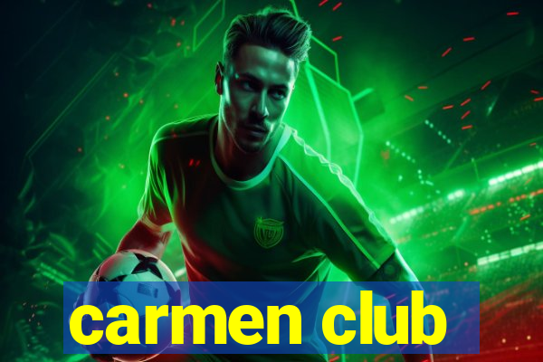 carmen club