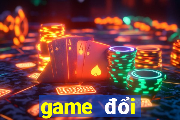 game đổi thưởng 2019