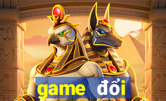 game đổi thưởng 2019