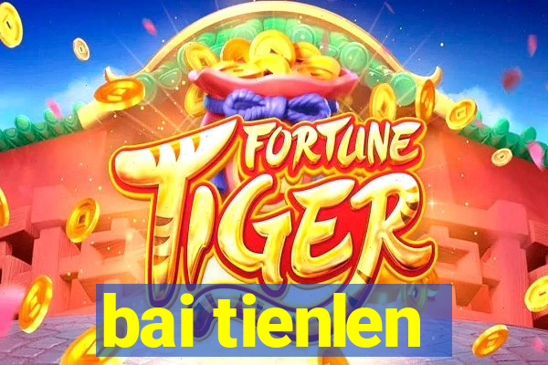 bai tienlen