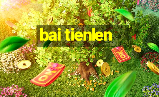 bai tienlen