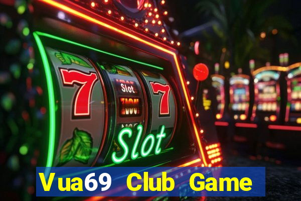 Vua69 Club Game Bài Hay