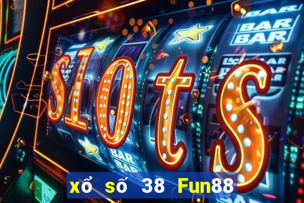 xổ số 38 Fun88 lãnh đạo