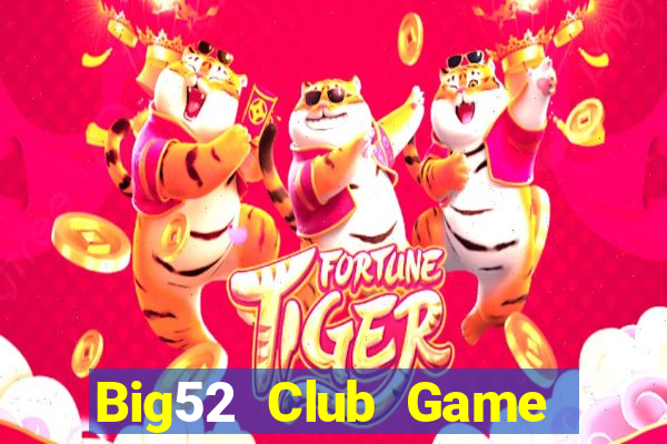 Big52 Club Game Bài 99