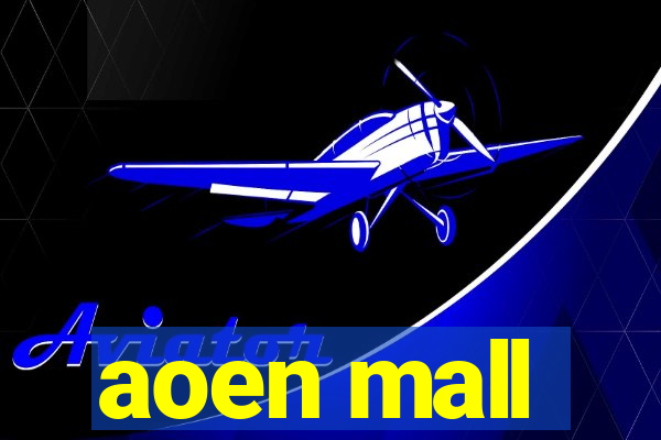 aoen mall