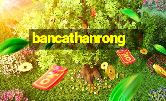 bancathanrong