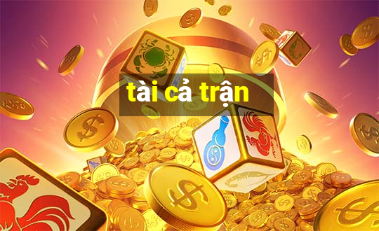 tài cả trận