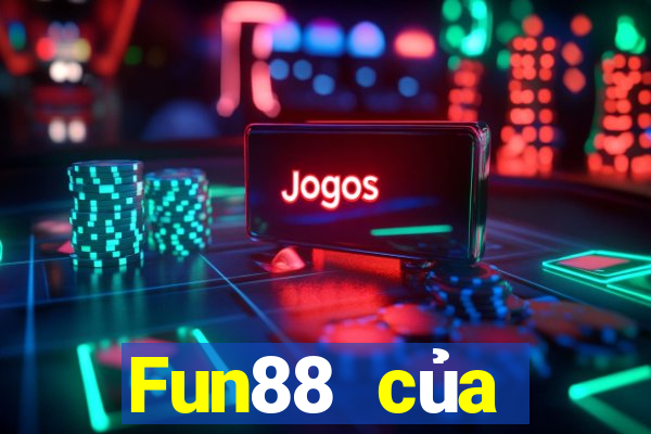 Fun88 của người Việt nam