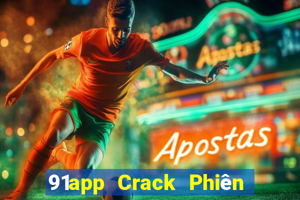 91app Crack Phiên bản ios