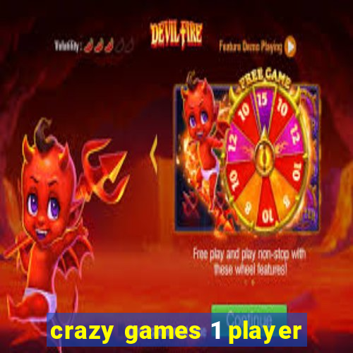 crazy games 1 player