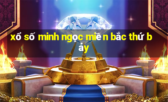 xổ số minh ngọc miền bắc thứ bảy