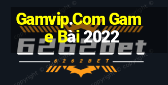 Gamvip.Com Game Bài 2022