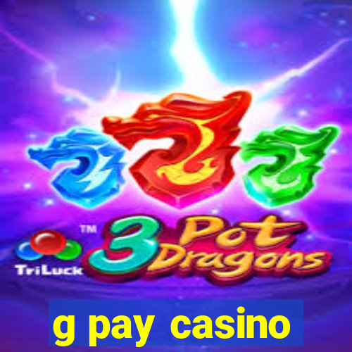 g pay casino