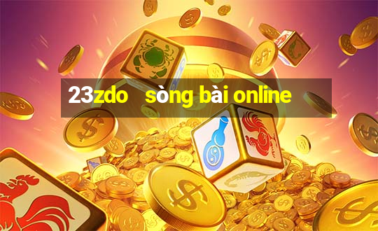 23zdo   sòng bài online