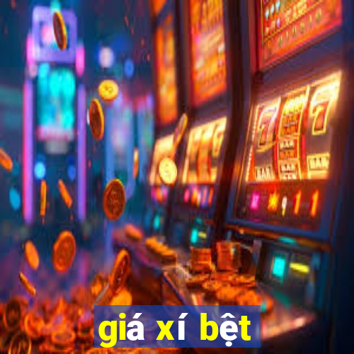 giá xí bệt