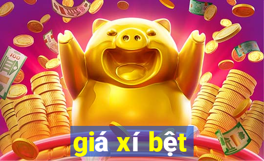 giá xí bệt