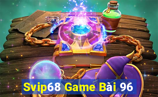 Svip68 Game Bài 96