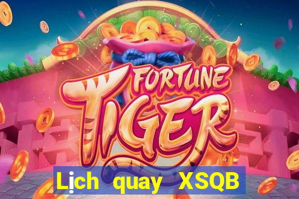 Lịch quay XSQB ngày 7