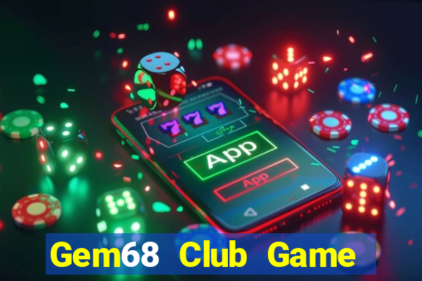 Gem68 Club Game Bài Ông Trùm Poker