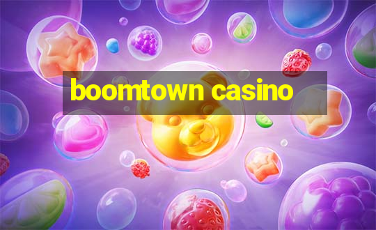 boomtown casino