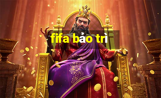 fifa bảo trì