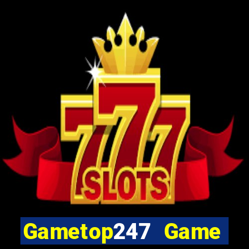 Gametop247 Game Bài 52