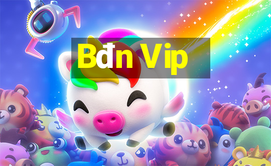 Bđn Vip