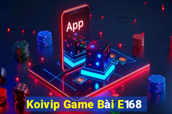 Koivip Game Bài E168