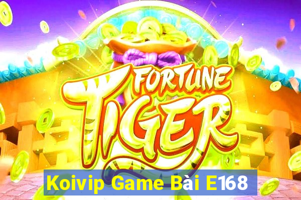 Koivip Game Bài E168