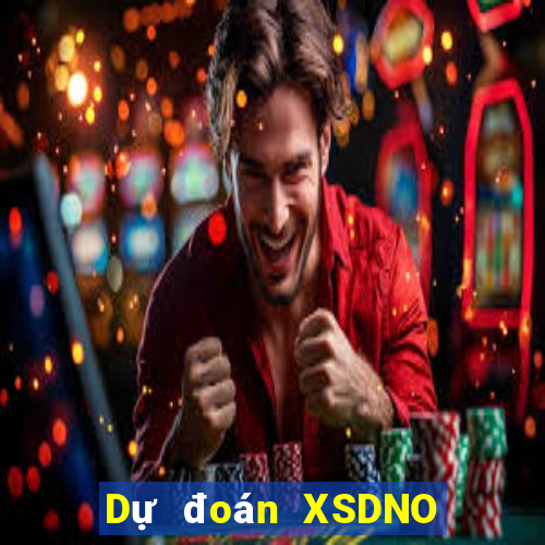 Dự đoán XSDNO ngày 2