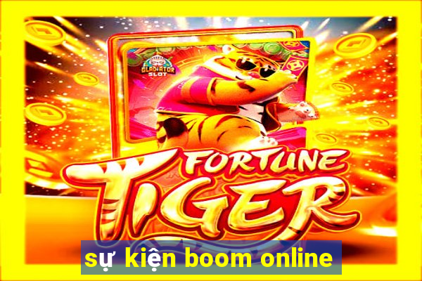 sự kiện boom online