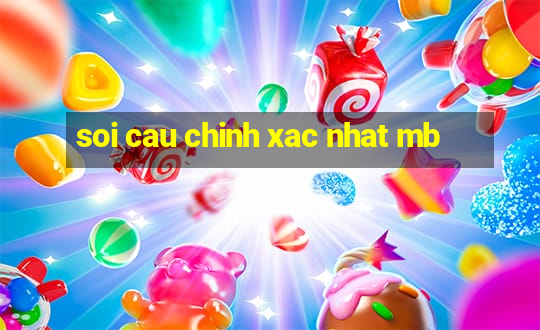 soi cau chinh xac nhat mb