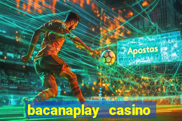 bacanaplay casino free spins