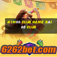 Kim66 Club Game Bài 88 Club