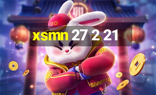 xsmn 27 2 21