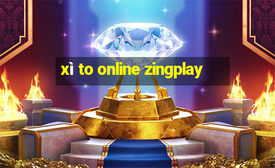 xì to online zingplay