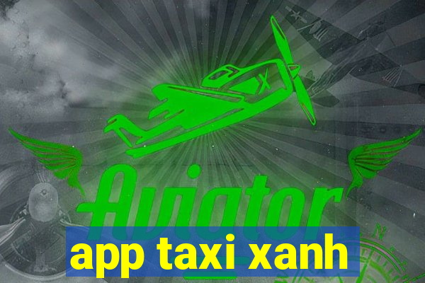 app taxi xanh