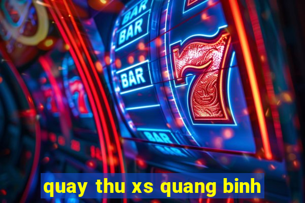 quay thu xs quang binh