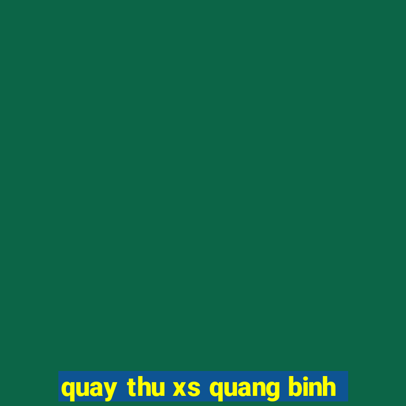 quay thu xs quang binh